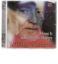 Willie Nelson CD Home Is Where You're Happy