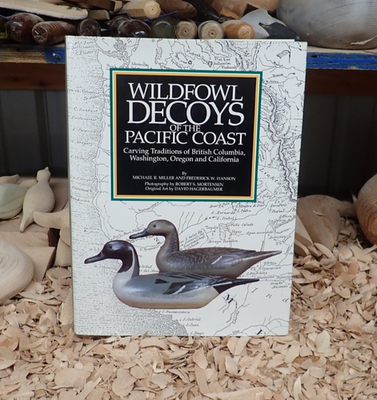 #ad Wildfowl Decoys Of The Pacific Coast by Miller amp; Hanson $80.00
