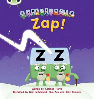 Bug Club Phonics - Phase 3 Unit 7: Alphablocks Zap! 1 Edition by Caroline Harris