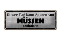 Blechschild Spruch 27X10 Cm Dieser Tag Kann Spuren MüSsen Deko Schild Tin Sign