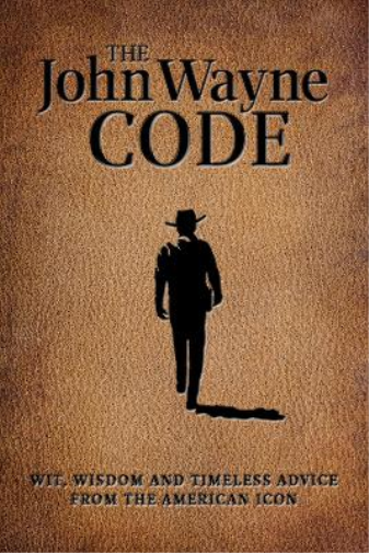 Editors of the John Wayne Official Magazine The John Wayne Code (Tascabile)