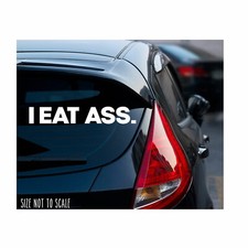 I Eat Ass Sticker Racing Jdm Funny Drift Butt Toss Salad Car Window Decal 8 I Eat Ass Sticker Racing Jdm Funny Drift Butt Toss Salad Car Window Decal 8