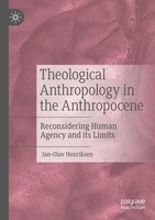 Theological Anthropology In The Anthropocene | Jan-Olav Henriksen | Taschenbuch