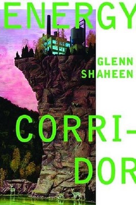 ENERGY CORRIDOR (PITT POETRY SERIES) By Glenn Shaheen