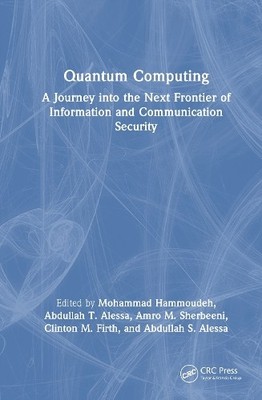 Quantum Computing by Mohammad Hammoudeh, Abdullah T. Alessa, ... - 9781032757049
