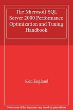 The Microsoft SQL Server 2000 Performance Optimization and Tunin