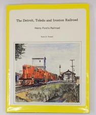 The Detroit, Toledo and Ironton Railroad Hardcover Book By Scott D. Trostel LN