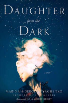Daughter from the Dark: A Novel - Paperback By Dyachenko, Marina  Sergey - GOOD