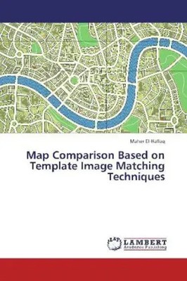 Maher El-Hallaq | Map Comparison Based on Template Image Matching Techniques