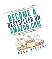 Become a Bestseller on Amazon.com; Vendor Central and Seller Central FBA Sale...