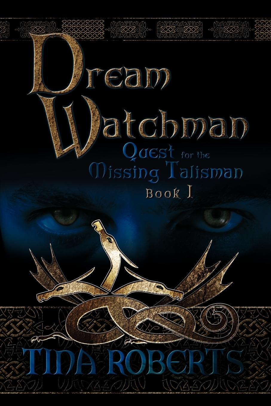 Thumbnail - Dream Watchman Quest For The Missing Tailsman Book I Tina Roberts