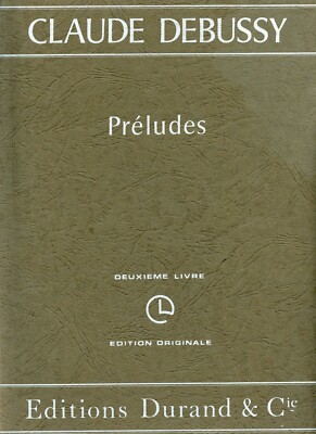 CLAUDE DEBUSSY Préludes Deuxieme Livre Edition Originale Durand 1957 Songbook