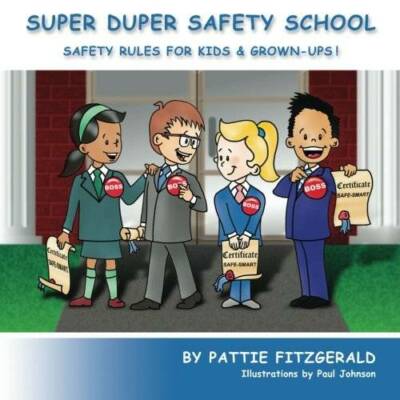 Super Duper Safety School: Safety Rules For Kids & Grown-Ups! - Paperback - GOOD