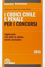 I codici civile e penale. Per i concorsi Colli, Fabrizio; Ferri, Fabri