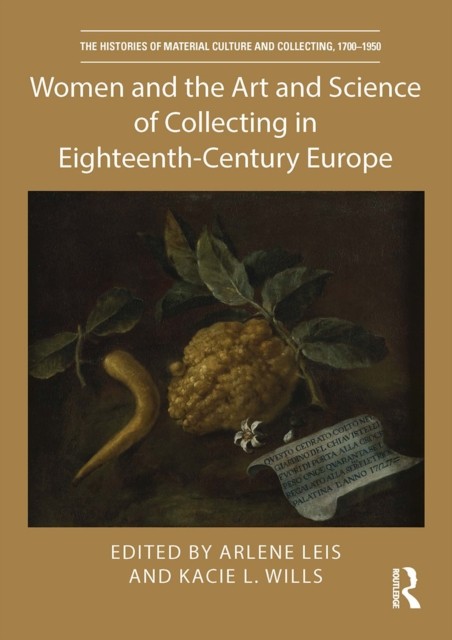 Women and the Art and Science of Collecting in  by Arlene Leis PAPERBACK