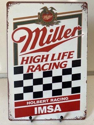 Miller High Life Beer Sign - Holbert Racing IMSA - NASCAR High Life Racing