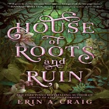 House of Roots and Ruin Erin A. Craig Hardback Random House USA I
