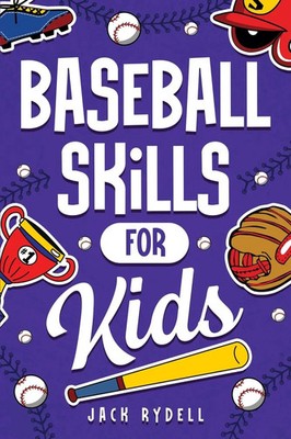Jack Rydell | Baseball Skills for Kids | Taschenbuch | Englisch (2024)