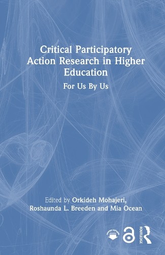 Critical Participatory Action Research in Higher Education by... - 9781032745039