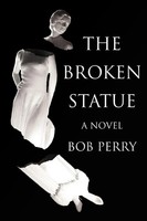 Bob Perry | The Broken Statue | Taschenbuch | Englisch (2006) | Iuniverse