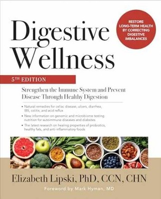 Digestive Wellness: Strengthen the - Paperback, by LIPSKI Elizabeth - Very Good