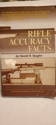 Rifle Accuracy Facts By Harold R. Vaughn