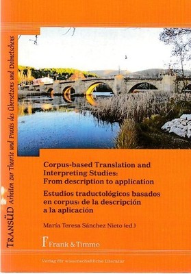 TransÜD ; Bd. 71. Corpus-based translation and interpreting studies: from descri