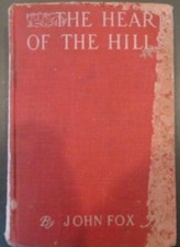 The Heart of The Hill by John Fox 1913