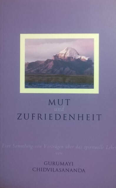 Mut Und Zufriedenheit Gurumayi Chidvilasananda 9783930711338