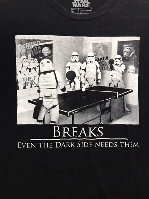 Star Wars Tee T-Shirt Size M Med ''Breaks Even the Dark Side Needs Them'' Black
