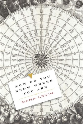 Now Do You Know Where You Are | Dana Levin | Englisch | Taschenbuch | 2022
