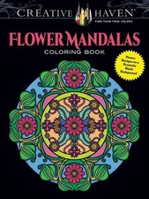 Creative Haven Flower Mandalas Coloring Book: Stunning Designs on a Dramatic Bla