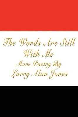 The Words Are Still With Me by Larry Alan Jones (English) Paperback Book