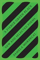 A Fierce Green Place: New And Selected Poems | Pamela Mordecai | Englisch | Buch