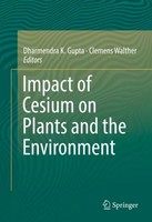 Impact Of Cesium On Plants And The Environment Dharmendra K. Gupta