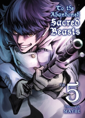 Thumbnail - To The Abandoned Sacred Beasts, 5 By Maybe