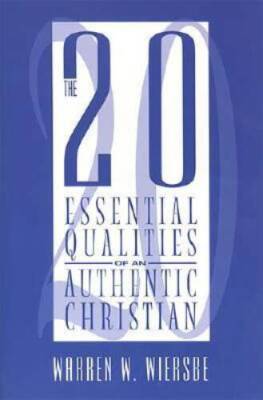 The 20 Essential Qualities of an Authentic Christian - Paperback - GOOD