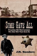 Some Gave All 9781938628238 by Sanders, J R