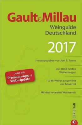 Gault&Millau Weinguide Deutschland 2017 Payne, Joel, Carsten Henn und Martin Bot