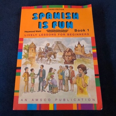 Spanish Is Fun: Lively Lessons for Beginners, Book 1, 3rd Edition - Amsco PB