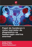 Papel Do Syndecan-1 Como Marcador De DiagnóStico Na Hemorragia Uterina Anormal S