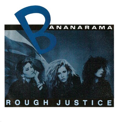 Bananarama - Rough Justice (7'', Single, Sil) (Near Mint (NM or M-)) - 3477154992