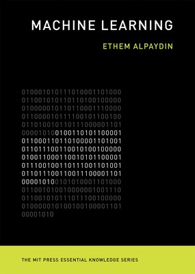 Machine Learning: The New AI (The MIT Press Essential Knowledge series) by Alpa