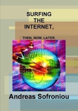 Andreas Sofronio Surfing the Internet, Then, ...