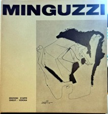 Libro Minguzzi Disegni Acqueforti Litografie - Edizioni d'arte Ghelfi Verona '74