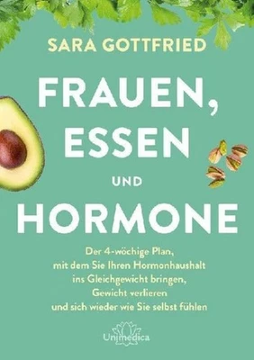 Frauen, Essen, und Hormone ~ Sara Gottfried ~ 9783962573126 - Bild 1 von 4