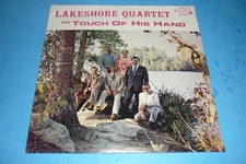 THE LAKESHORE QUARTET- "THE TOUCH OF HIS HAND" - RARE XIAN GOSPEL RECORD-SEALED