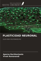 Plasticidad Neuronal Aparna Bachkaniwala