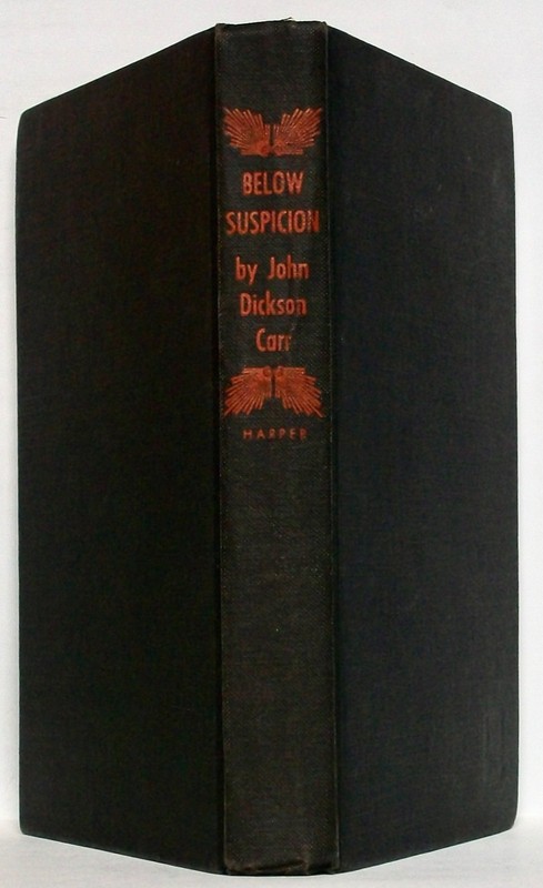 JOHN DICKSON CARR:  BELOW SUSPICION—A GIDEON FELL mystery—Harper 1st ed HC, 1949