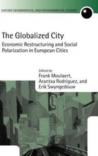 Globalized City : Economic Restructuring and Social Polarization in European ...